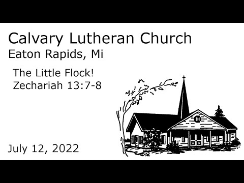 The Little Flock! - Zechariah 13:7-8 | Calvary Lutheran Eaton Rapids