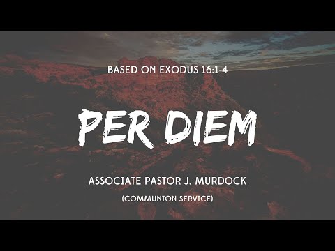 Per Diem // Exodus 16:1-4