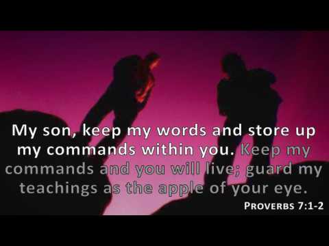 Proverbs 7:1-2, Holy Bible, NIV