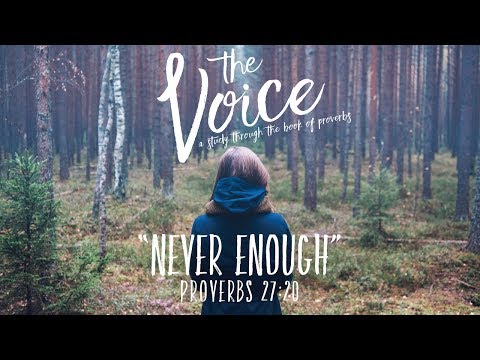 05/21/2017 "Never Enough" Proverbs 27:20 - Greg Fadness