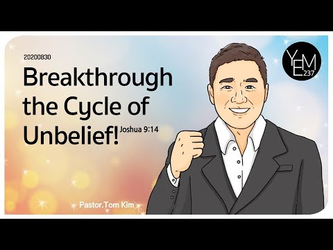 2020-08-30-MESSAGE_BREAKTHROUGH_THE_CYCLE_OF_UNBELIEF!_(Joshua 9 : 14 - 15)