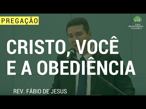 Cristo, Você e a Obediência - Jo 15: 13-15
