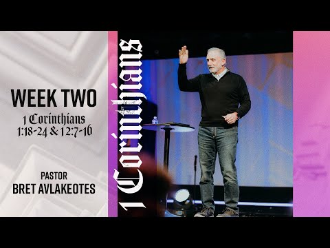 1 Corinthians - Week Two - 1 Corinthians 1:18-24  | 1 Corinthians 2:7-16