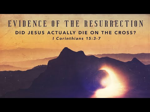 9:30 AM Sunday Service | 1 Corinthians 15:3-7 "Did Jesus Actually Die on the Cross?"