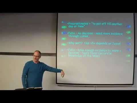 Felix Procrastinates, Acts 24:22-27