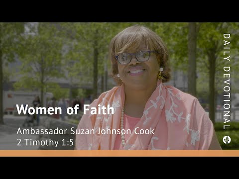 Women of Faith | 2 Timothy 1:5 | Our Daily Bread Video Devotional