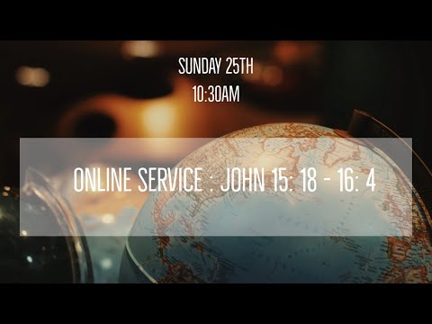 Sunday 25th October - John 15:18 - 16:4 'Hated by the World'