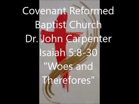 Isaiah 5:8-30, Woes and Therefores