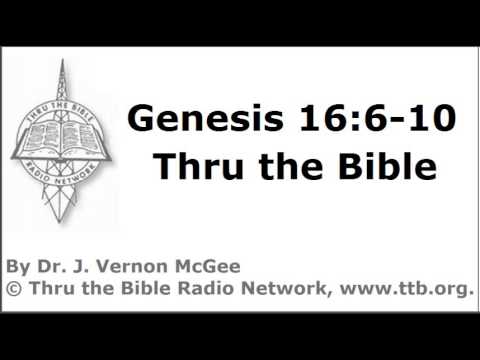 Thru the Bible - Genesis - Part 70 - (Genesis 16:6-10)