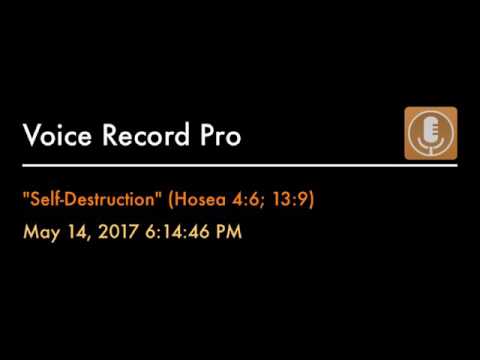 "Self-Destruction" (Hosea 4:6; 13:9)