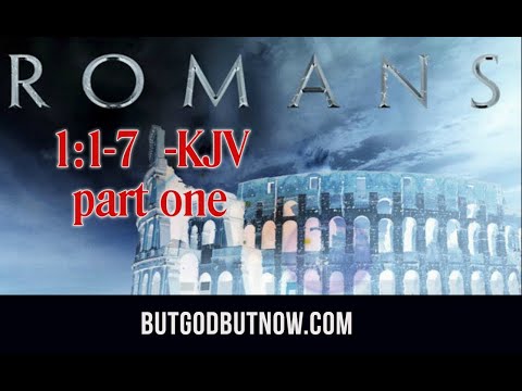 Romans 1:1-7 part one