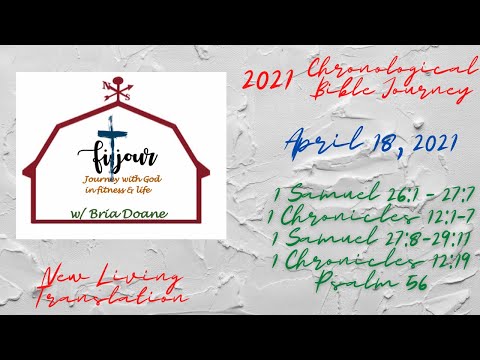 Chronological Daily Bible - April 18 - 1 Samuel 26-29:17, 1 Chronicles 12:1-7, 12:19, Psalm 56