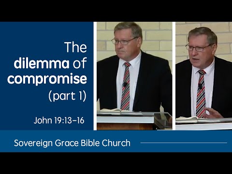 John 19:13-16 - The dilemma of compromise | Rev. Robert Aiken | 5 Feb 2017