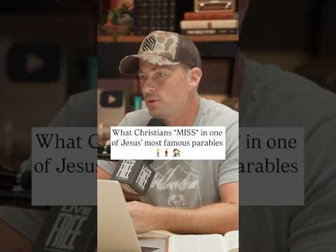 What Christians *MISS* in one of Jesus' most famous parables
