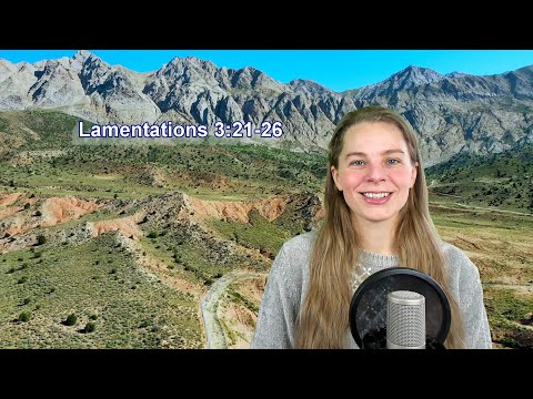 Lamentations 3:21-26 KJV - Hope, Faithfulness - Scripture Songs
