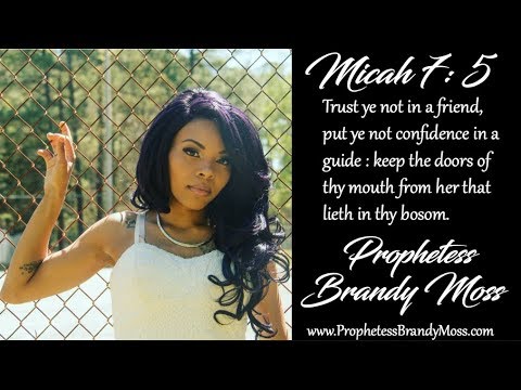 PROPHETESS BRANDY MOSS | Trust Not In A Friend : Micah 7:5 | Bible Study
