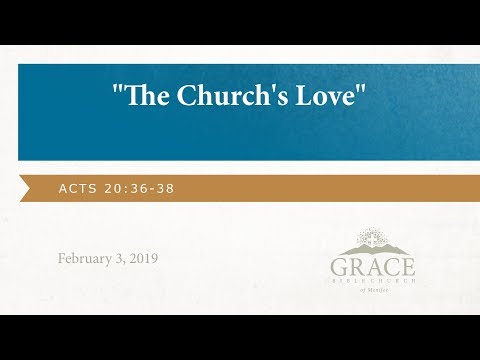 The Church's Love, Acts 20:36-38 - February 3