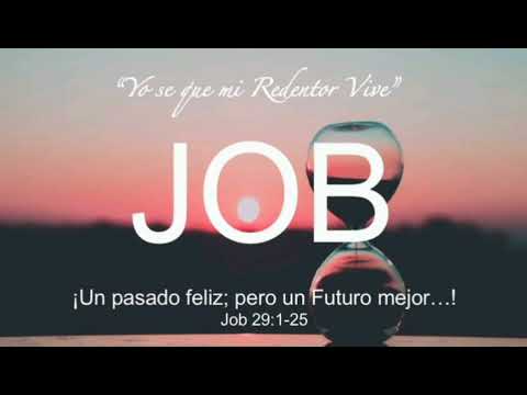 Con un pasado doloroso y difícil;  Solamente en Cristo habrá un futuro mejor (Job 29:1-25)