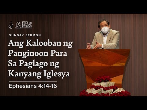 GCF Sunday Sermon • Ephesians 4:14-16 • Ang Kalooban Ng Panginoon Para Sa Paglago Ng Kanyang Iglesya