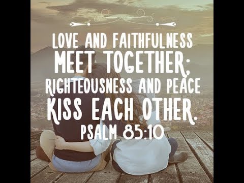 Scripture Thursday| Psalm 85:10-13| Bible Study