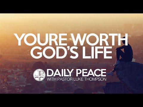 You're Worth God's Life, Acts 20:27-29 - May 5, 2020