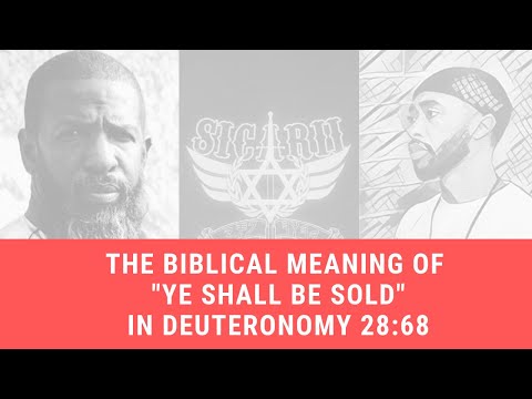 Deuteronomy 28:68: The Meaning of "Ye Shall Be Sold" - Hebrew Israelites