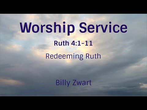 Redeeming Ruth - Ruth 4:1-11