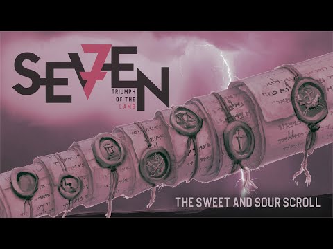 The Sweet and Sour Scroll - Revelation 10:1-11