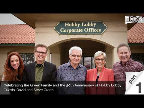 Celebrating the Green Family & the 50th Anniversary of Hobby Lobby Part 1 with David and Steve Green