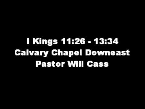 1 Kings 11:26-13:34 - Calvary Chapel Downeast - Pastor Will Cass