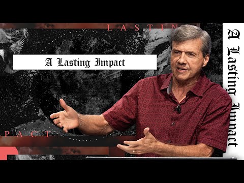 A Lasting Impact - 2 Peter 1:12-19