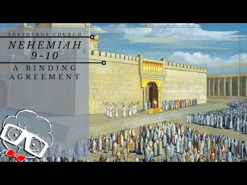 A Binding Agreement (Nehemiah 9:1~10:39) | Shepherds Church