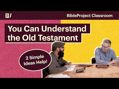 You Can Understand the Old Testament (2 Simple Ideas Help!)