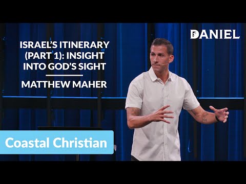 Israel's Itinerary (Part 1): Insight into God's Sight [Daniel 9:20-24] | Matthew Maher | CCOC