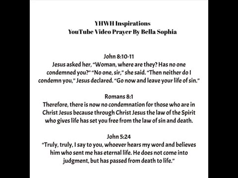 THERE IS NO CONDEMNATION | John 8:10-11, Romans 8:1, John 5:24 Prayer by Bella Sophia
