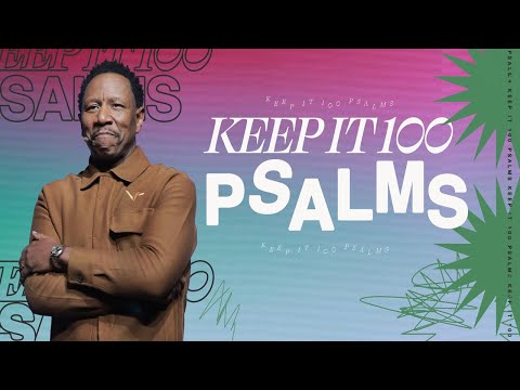 Dr. R.A. Vernon // Keep It 100 Psalms  // The Word Church