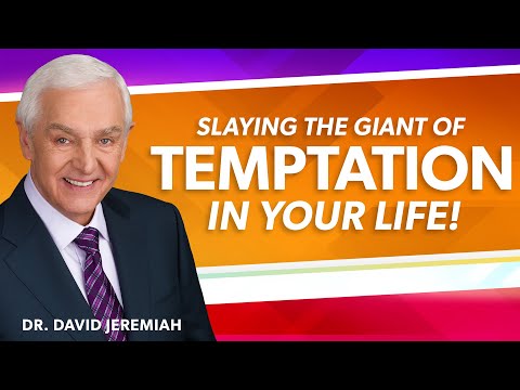 Slaying the Giant of Temptation | Dr. David Jeremiah | 1 Corinthians 10:12-14