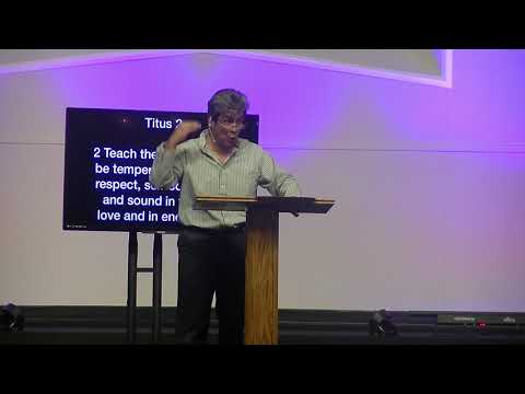 The Disciple Centered Family - Part 3 (Dr  David Hernandez) Titus 2:1-8
