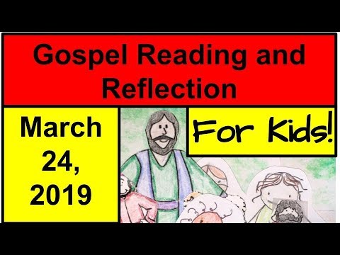Gospel Reading and Reflection for Kids - March 24, 2019 - Luke 13:1-9