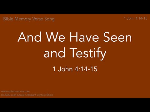 And We Have Seen and Testify (1 John 4:14-15 NIV) - a Bible verse memory song [Acoustic piano]