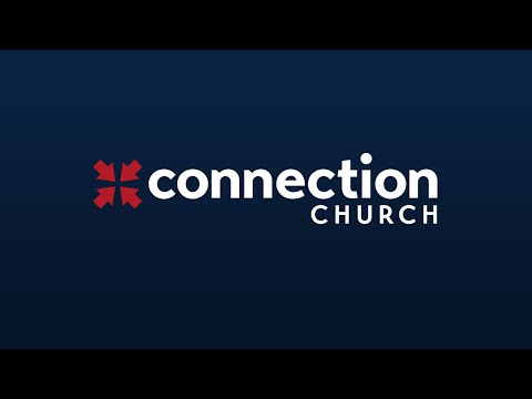 Connection Church - 07/25/21 - Exodus 20:8-11