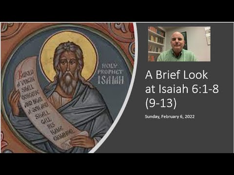 A Brief Look at Isaiah 6:1-8 (9-13) with Pastor Steve Talmage