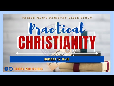 PRACTICAL CHRISTIANITY | Romans 12:14-18 | TRIBES PHILIPPINES