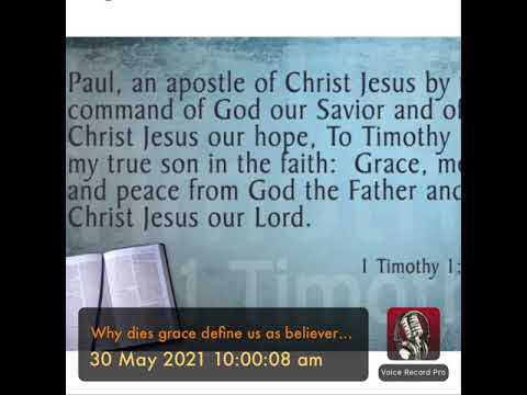 Why does grace define us as believers - 1 Timothy 1:1-2 by Rob Lamont Pittwater Presbyterian