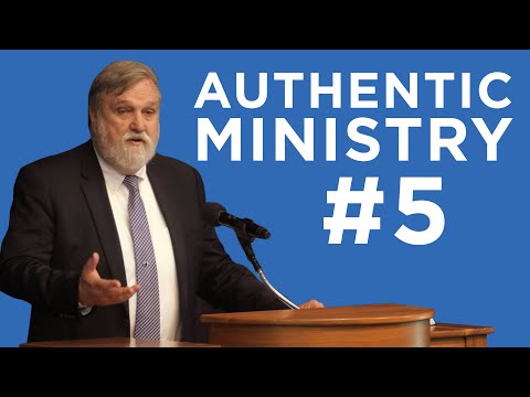 Authentic Ministry #5 | Douglas Wilson