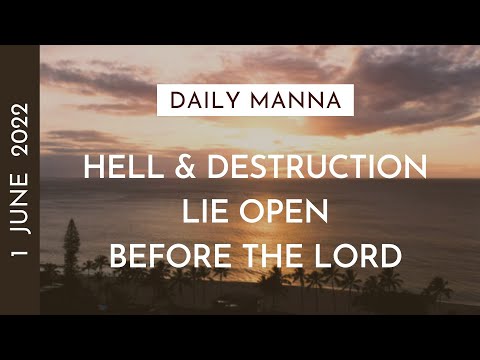 Hell And Destruction Are Before The Lord | Proverbs 15:11 | Daily Manna