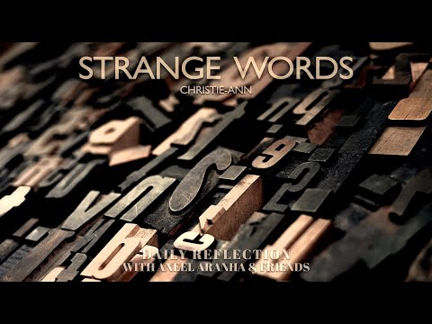 January 23, 2021 - Strange Words- A Reflection on Mark 3:20-21