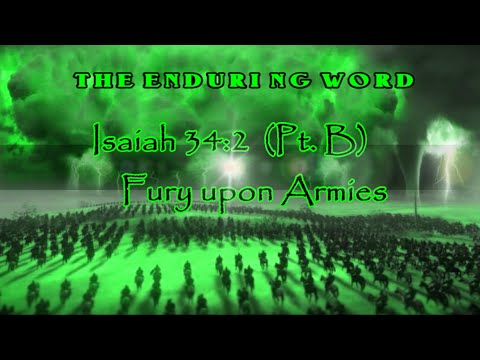 FURY UPON ARMIES - Isaiah 34:2 (Pt. B)