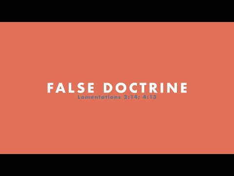 False Doctrine | Lamentations 2:14; 4:13