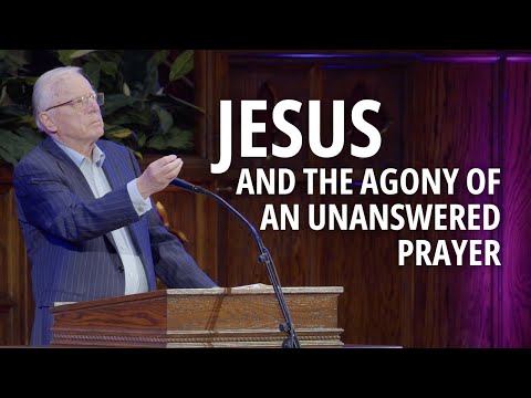 Jesus and the Agony of an Unanswered Prayer | Mark 14:32–42 | Pastor Erwin Lutzer
